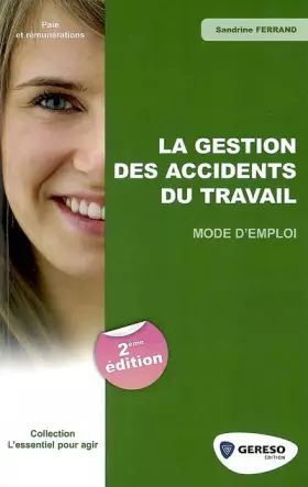 Couverture du produit · La gestion des accidents du travail : Mode d'emploi