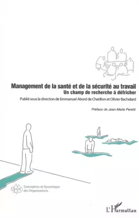 Couverture du produit · Management de la santé et de la sécurité au travail : Un champ de recherche à défricher