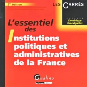 Couverture du produit · L'essentiel des Institutions politiques et administratives de la France