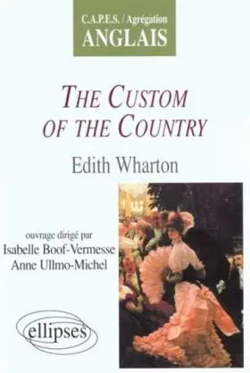 Couverture du produit · The custom of the country. Edith wharton