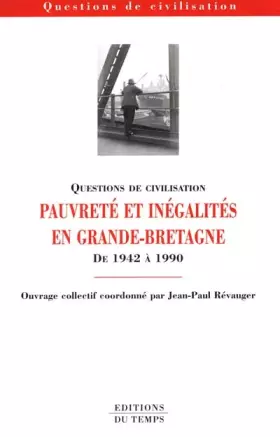 Couverture du produit · Pauvreté et inégalités en Grande-Bretagne 1942-1990