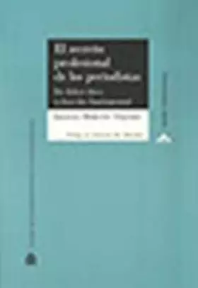 Couverture du produit · El secreto profesional de los periodistas : de deber ético a derecho fundamental