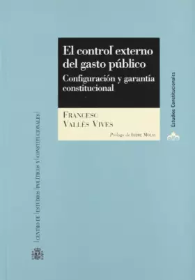 Couverture du produit · El control externo del gasto público.: Configuración y garantía constitucional. (Estudios Constitucionales)