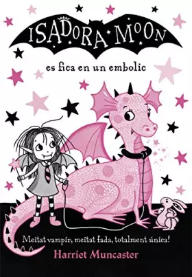 Couverture du produit · La Isadora Moon 5 - La Isadora Moon es fica en un embolic: Un llibre màgic amb purpurina a la coberta! (Harriet Muncaster)