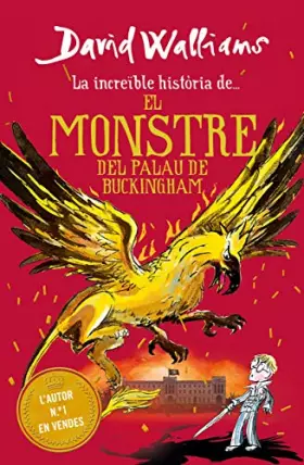 Couverture du produit · La increïble història de... - El monstre del Buckingham Palace (Col·lecció David Walliams)