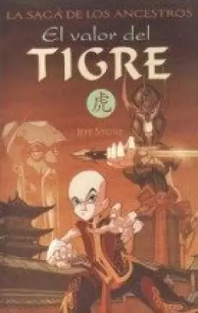 Couverture du produit · La Saga De Los Ancestros. El Valor Del Tigre