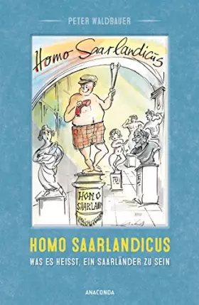 Couverture du produit · Homo Saarlandicus. Was es heißt, ein Saarländer zu sein