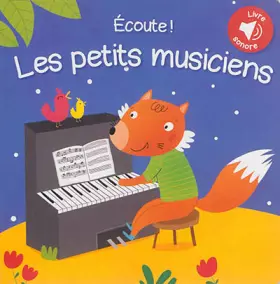 Couverture du produit · Ecoute les petits musiciens: Livre sonore