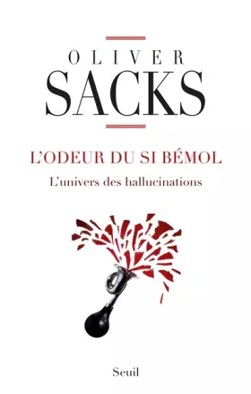 Couverture du produit · L'Odeur du si bémol. L'univers des hallucinations