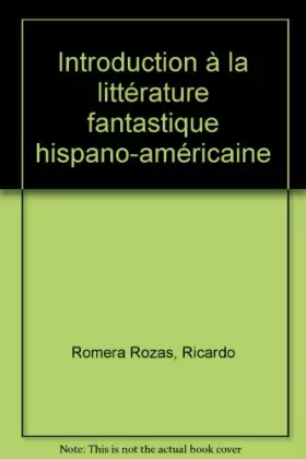 Couverture du produit · Introduction à la littérature fantastique hispano-américaine