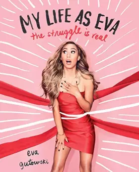 Couverture du produit · My Life as Eva: The Struggle is Real