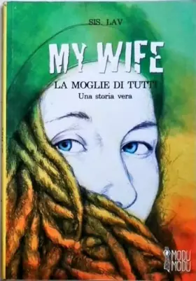 Couverture du produit · My wife. La moglie di tutti