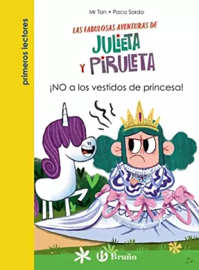 Couverture du produit · Julieta y Piruleta, 1. ¡NO a los vestidos de princesa! (Castellano - A PARTIR DE 6 AÑOS - PERSONAJES Y SERIES - Julieta y Pirul