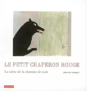 Couverture du produit · Le Petit Chaperon Rouge : La scène de la chemise de nuit