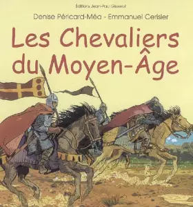 Couverture du produit · Les Chevaliers du Moyen Age