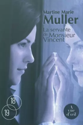 Couverture du produit · La trilogie des servantes, Tome 2 : La Servante de Monsieur Vincent