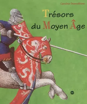 Couverture du produit · Trésors du Moyen Age