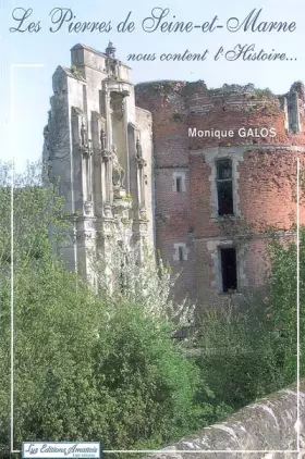 Couverture du produit · Les Pierres de Seine-et-Marne nous content l'Histoire...