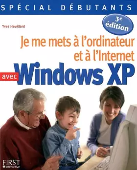 Couverture du produit · Je me mets à l'ordinateur et à l'Internet avec Windows XP