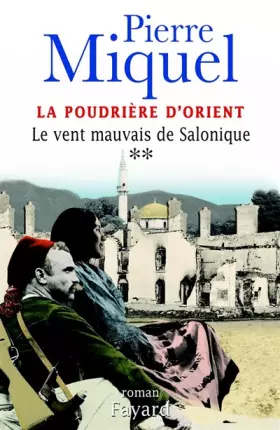 Couverture du produit · La Poudrière d'Orient, tome 2 : Le Vent mauvais de Salonique