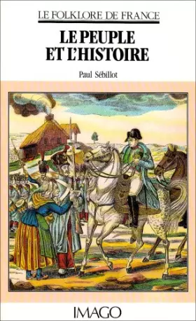 Couverture du produit · Le Folklore de France. Tome 8, Le Peuple et l'Histoire