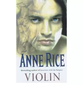 Couverture du produit · VIOLIN (by the author of Interview With A Vampire) [Paperback] by ANNE RICE
