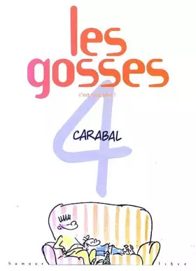 Couverture du produit · Les gosses, Tome 4 : C'est trop bien