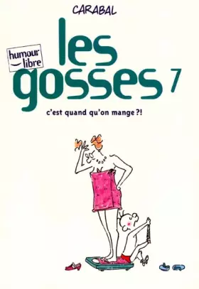 Couverture du produit · Les Gosses, tome 7 : C'est quand qu'on mange