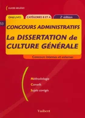 Couverture du produit · La Dissertation de culture générale, catégoires B et A