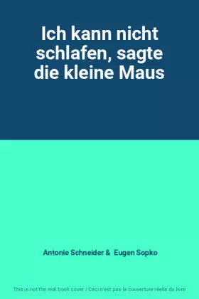 Couverture du produit · Ich kann nicht schlafen, sagte die kleine Maus