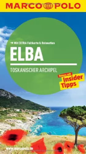 Couverture du produit · MARCO POLO Reiseführer Elba, Toskanischer Archipel: Reisen mit Insider-Tipps. Mit EXTRA Faltkarte & Cityatlas