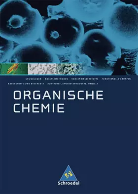 Couverture du produit · Allgemeine Chemie - Sekundarstufe II: Organische Chemie: Schülerband (Allgemeine und Organische Chemie, Band 3): Sekundarstufe 