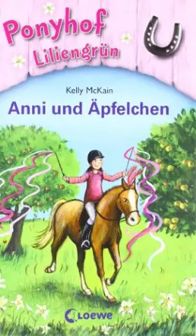 Couverture du produit · Ponyhof Liliengrün (Band 12) – Anni und Äpfelchen