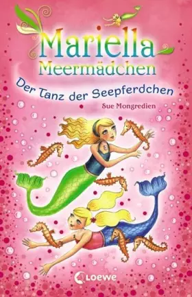 Couverture du produit · Mariella Meermädchen – Der Tanz der Seepferdchen: Spannende Unterwasserabenteuer für Kinder ab 7 Jahre