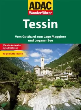 Couverture du produit · ADAC Wanderführer Tessin: Vom Gotthard zum Lago Maggiore und Luganer See