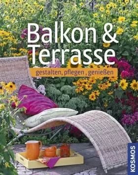 Couverture du produit · Balkon & Terrasse: gestalten, pflegen, genießen