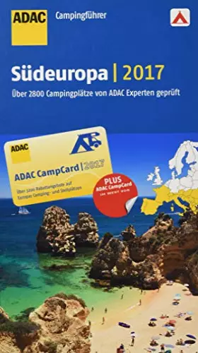 Couverture du produit · ADAC Campingführer Südeuropa 2017: mit herausnehmbarer Planungskarte. Über 2800 Campingplätze von ADAC Experten getestet. Alban