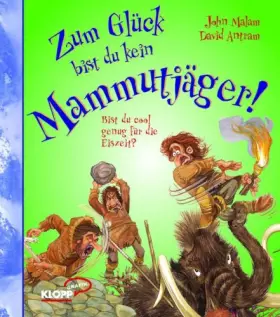 Couverture du produit · Zum Glück bist du kein Mammutjäger