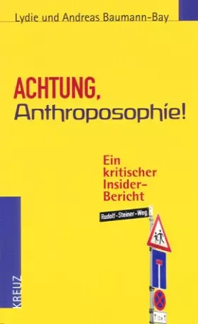 Couverture du produit · Achtung, Anthroposophie!. Ein Kritischer Insiderbericht