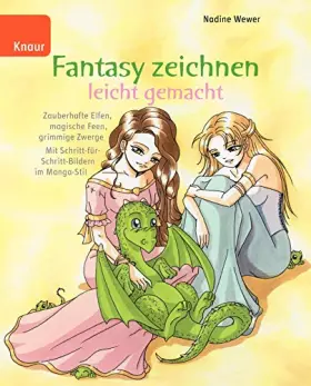 Couverture du produit · Fantasy zeichnen leicht gemacht: Zauberhafte Elfen, magische Feen, grimmige Zwerge Mit Schritt-für-Schritt-Bildern im Manga-Sti