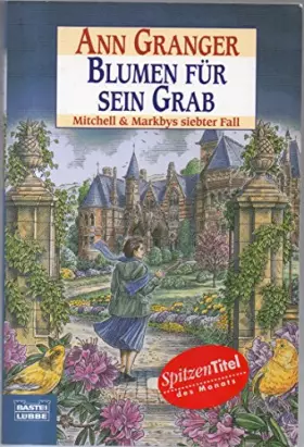 Couverture du produit · Blumen für sein Grab: Mitchell & Markbys siebter Fall. Mitchell & Markby, Bd. 7