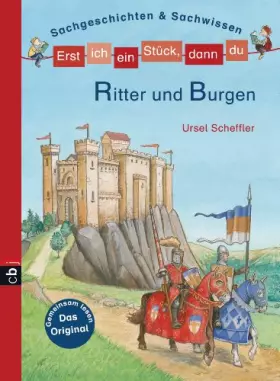 Couverture du produit · Erst ich ein Stück, dann du - Ritter und Burgen: Sachgeschichten & Sachwissen (Erst ich ein Stück... Sachgeschichten & Sachwiss