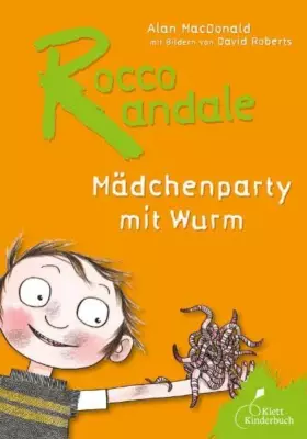 Couverture du produit · Rocco Randale - Mädchenparty mit Wurm Rocco Randale Bd. 1 (dtv Fortsetzungsnummer 0)
