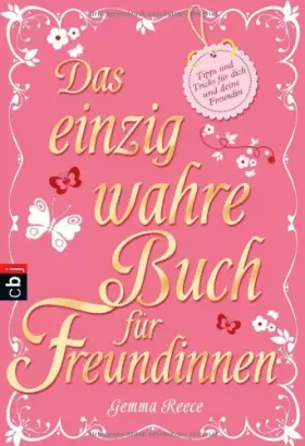 Couverture du produit · Das einzig wahre Buch für Freundinnen: Tipps und Tricks für dich und deine beste Freundin