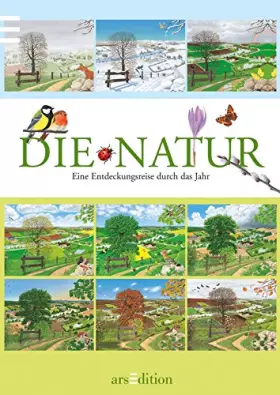 Couverture du produit · Die Natur: Eine Entdeckungsreise durch das Jahr