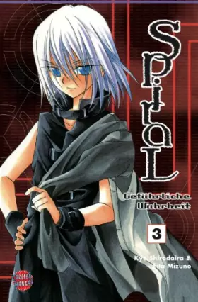 Couverture du produit · Spiral - Gefährliche Wahrheit, Band 3