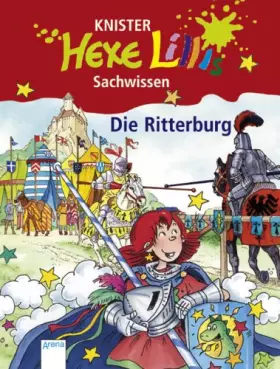 Couverture du produit · Die Ritterburg. Hexe Lillis Sachwissen