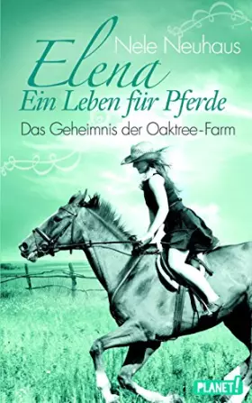 Couverture du produit · Elena - Ein Leben für Pferde 04: Das Geheimnis der Oaktree-Farm