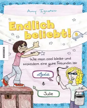 Couverture du produit · Endlich beliebt! 3: Wie man cool bleibt und trotzdem eine gute Freundin ist. (Endlich beliebt Reihe)