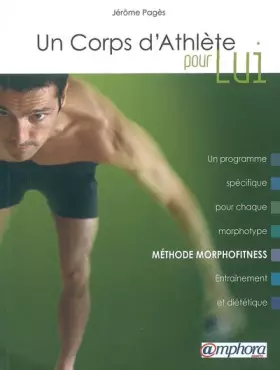 Couverture du produit · Un corps d'athlète : Pour Lui - Méthode morphofitness